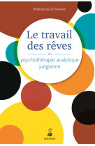 Le travail des rêves en psychothérapie analytique jungienne