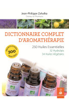 Dictionnaire complet d'aromathérapie