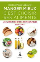 Manger mieux c'est choisir ses aliments