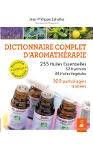 Dictionnaire complet d'aromathérapie