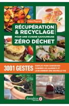 Récupération et recyclage pour une cuisine savoureuse zéro déchet