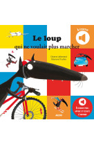 Le loup qui ne voulait plus marcher