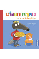 P'tit loup est le roi de la galette