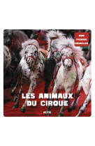 Mon premier animalier - les animaux du cirque