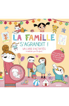 La famille s'agrandit (coll. mon livre d'artiste)