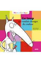 Mon coloriage du loup qui voulait changer de couleur