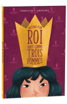 Histoire d'un roi haut comme trois pommes