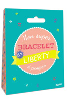 Mon super bracelet en liberty