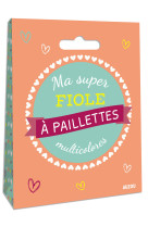 Ma super fiole a paillettes multicolores