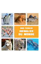 Mon premier animalier - mon premier animalier du monde