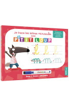 Je trace les lettres minuscules avec p'tit loup