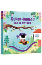 Ma petite histoire à animer - super-doudou est de retour