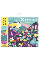 Ma pochette de jeux - 20 p'tits jeux sous les mers