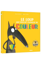 Le loup qui voulait changer de couleur