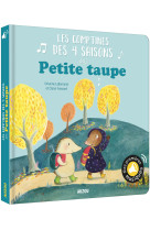 Mes premiers sonores - les comptines des 4 saisons avec petite taupe