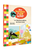 Mes lectures du cp avec loup - le fabuloup gâteau de gros-louis