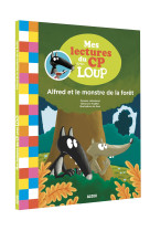 Mes lectures du cp avec loup - alfred et le monstre de la forêt