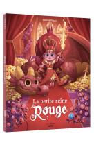 La petite reine rouge