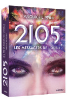 2105 - tome 2 - les messagers de l'oubli