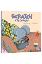 Scratch l'éléphant est trop collant