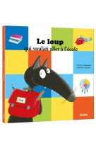 Le loup qui voulait aller a l'ecole