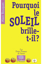 Pourquoi le soleil brille-t-il ?