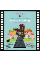 Hänsel et gretel - mon carrousel de contes