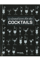 Le grand livre d'or des cocktails