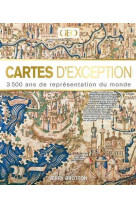 Cartes d'exceptions - 3500 ans de représentation du monde