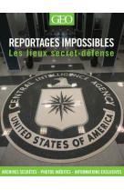 Les lieux secret-défense - reportages impossibles