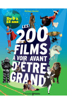 Les 200 films à voir avant d'être grand - de 9 à 12 ans