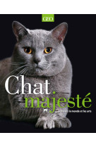 Chat majesté - a travers le monde et les arts