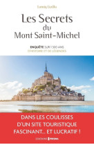 Les secrets du mont-saint-michel - enquête sur 1300 ans d'histoire et de légendes