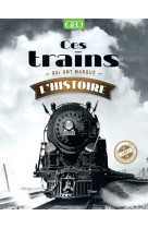 Ces trains qui ont marqué l'histoire