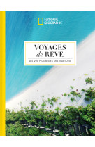 Voyages de rêve - les 200 plus belles destinations