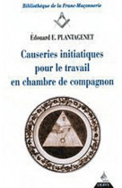 Causeries initiatiques pour le travail - tome 2 en chambre de compagnon