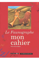 Faunographe (cahier) (le)