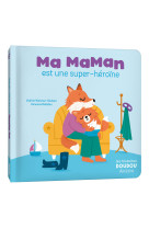 Les histoires doudou - ma maman est une super-héroïne