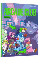 Arcade club - tome 3 - roberto