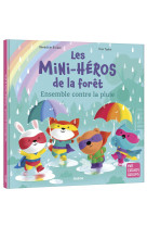 Les mini-héros de la forêt - ensemble contre la pluie