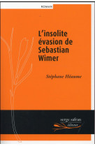 Insolite evasion de sebastian wimer (l')