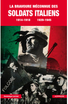 La bravoure méconnue des soldats italiens 1914-1918, 1939-1945