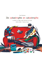 De catastrophe en catastrophe