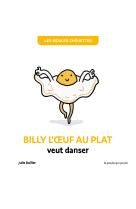 Billy l'oeuf au plat veut danser