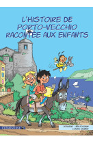 L'histoire de porto-vecchio racontée aux enfants