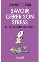 Savoir gérer son stress en toutes circonstances