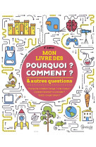 Mon livre des pourquoi, comment et autres questions (4e édition)