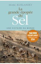 La grande épopée du sel - une histoire du monde