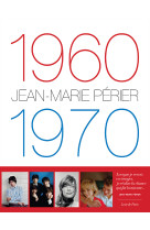 1960-1970 jean-marie périer - nouvelle édition