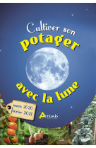 Cultiver son potager avec la lune mars 2020 - février 2021